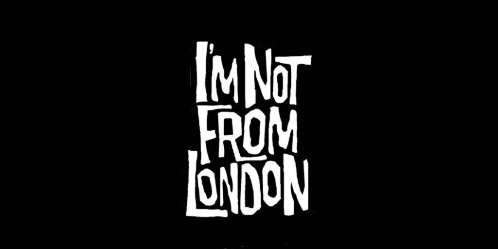 I'm Not From London logo